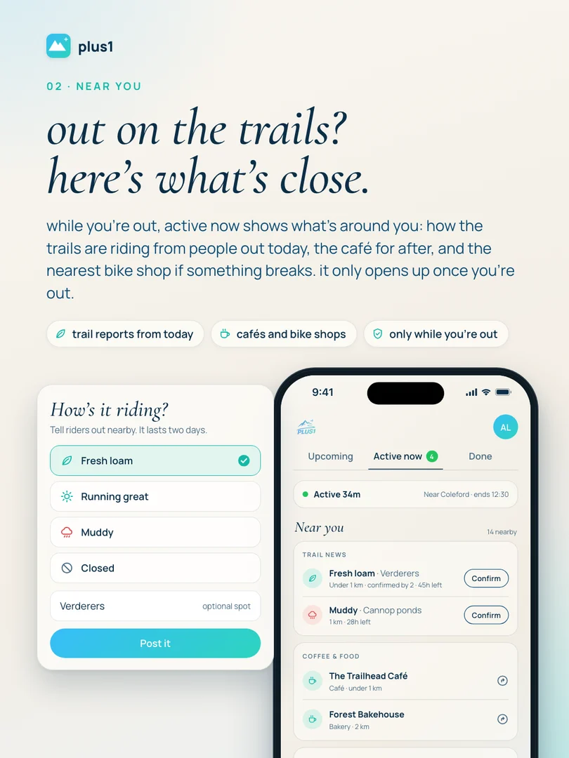 near you: trail reports from today, cafés and bike shops, only while you're out